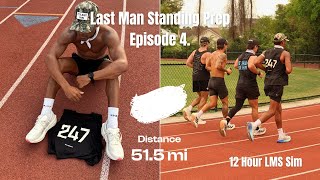 Last Man Standing Prep Ep 5. | 12 Hour Simulation