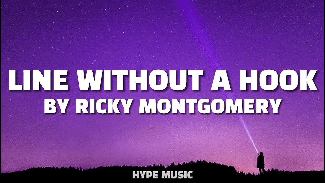 Ricky Montgomery LINE WITHOUT A HOOK (Lyrics) YouTube