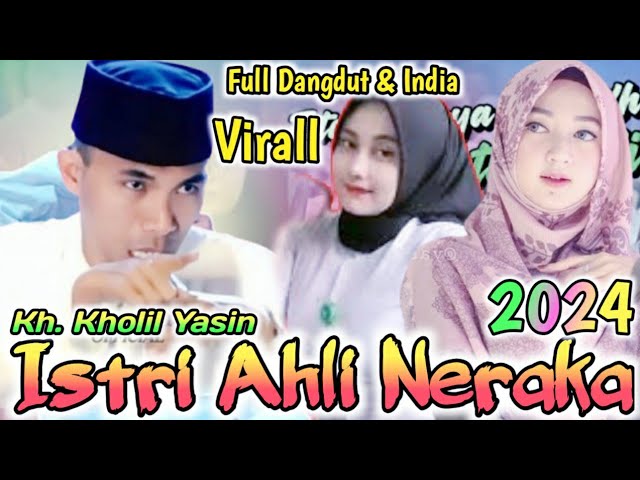 Istri Ahli Neraka || Ceramah KH KHOLIL YASIN Terbaru 2024 Paling Lucu u0026 Kocak class=