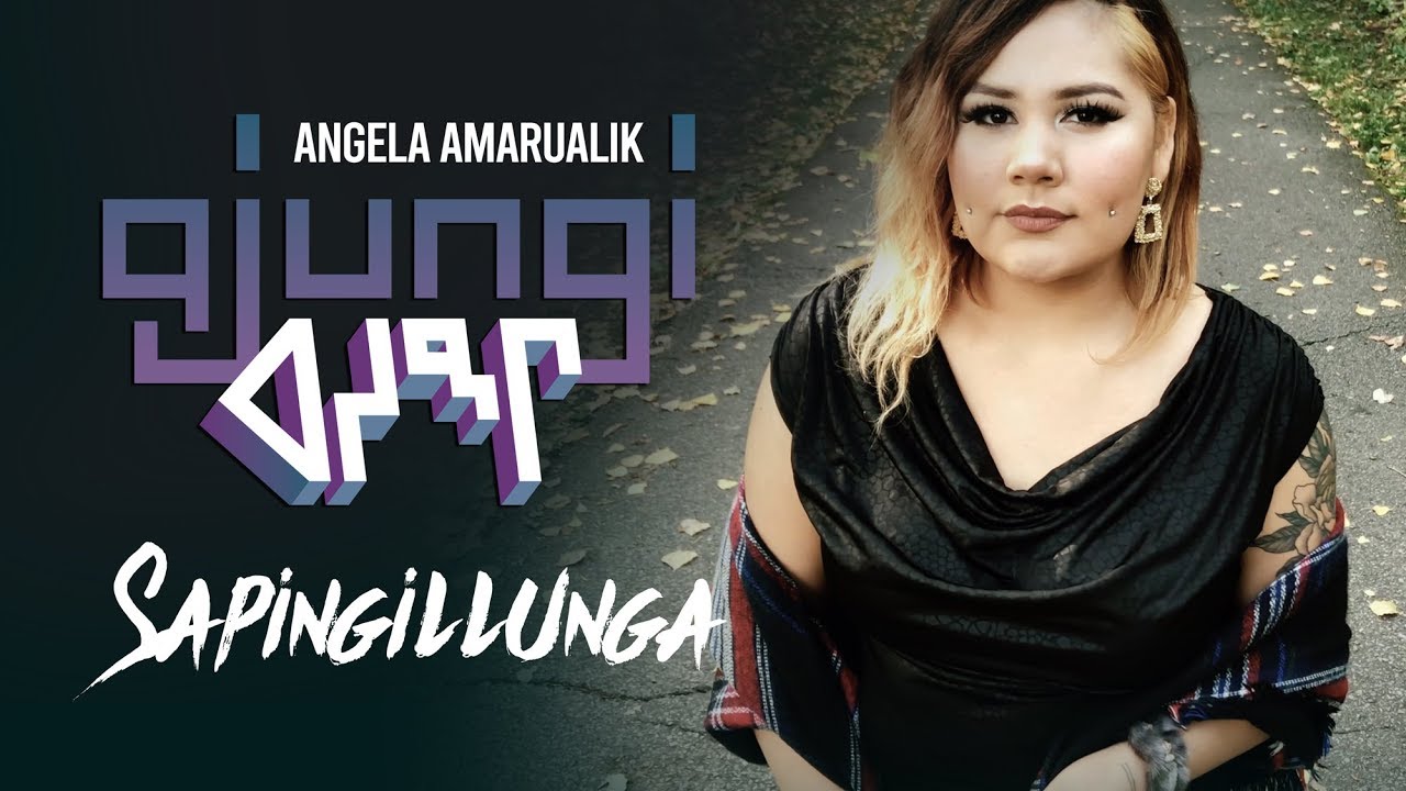 Ajungi – Sapingillunga feat. Angela Amarualik