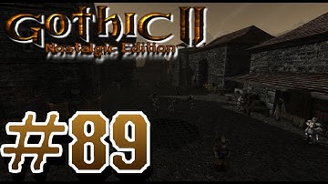 89 | All Hell Broke Loose | Gothic II Nostalgic Edition 3.1.9 Guildless (Gothic II Mod 2025)
