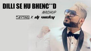 Dilli se hu BC (Mashup) - RAYTINS X VICKY