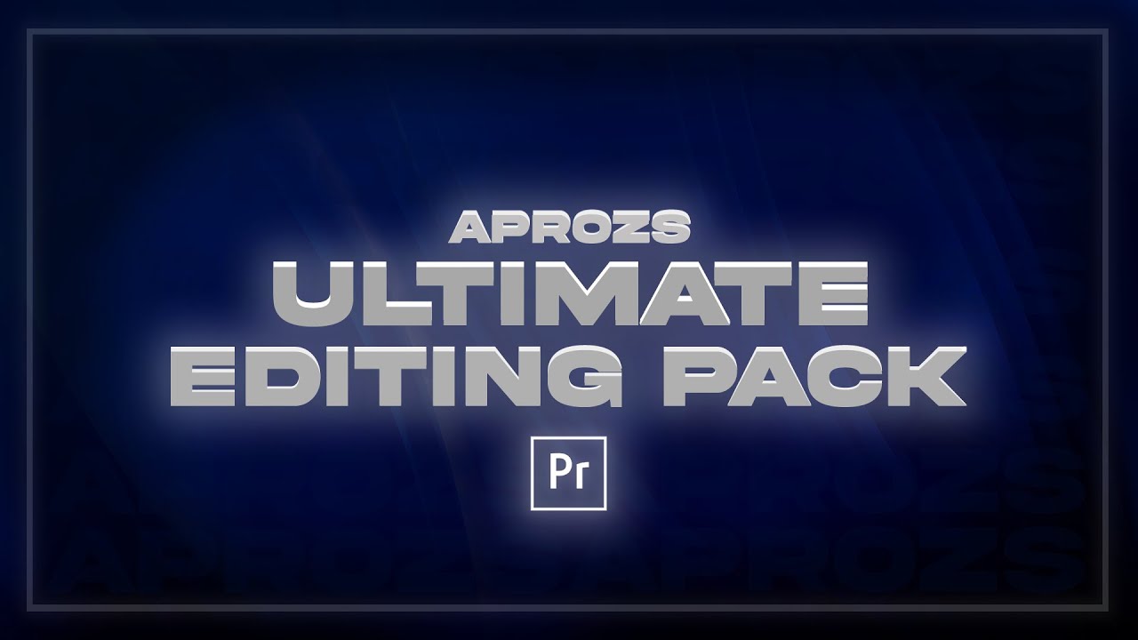 Aprozs´s ULTIMATE FREE EDITING PACK (How to edit like lmgk, tmotty, sack, qlwlp...)