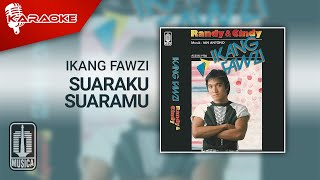 Ikang Fawzi - Suaraku Suaramu (Official Karaoke Video)