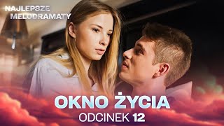 OKNO ŻYCIA | ODCINEK 12 | SERIAL O RATOWANIU DZIECI | NAJLEPSZA MELODRAMAT