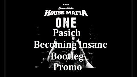 Swedish House Mafia - One (Pasich Becoming Insane ...