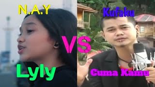Lily (N.A.Y) VS Cuma kamu (Kufaku)
