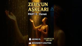 Zeusun Aşkları Danae Ve Altın Yağmur Olymposun Sırları Part 3