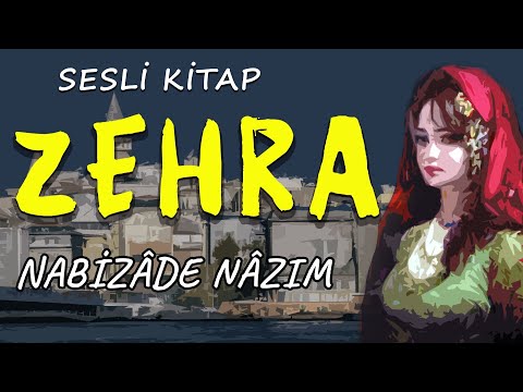 ZEHRA-Sesli Kitap-Nabizade Nazım