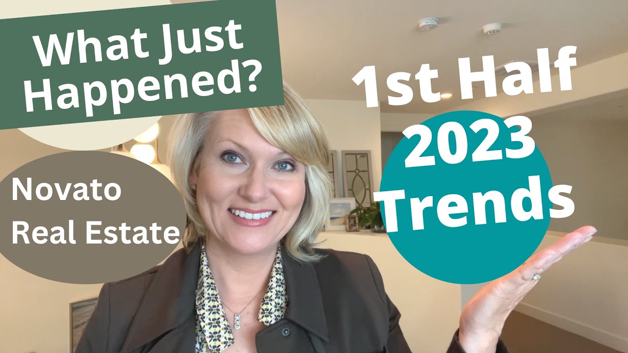 What Just Happened? Novato Real Estate Trends in 1st Half 2023 YouTube