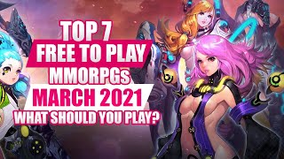 7 Free to Play MMORPGs You Should Try in March, 2021!
