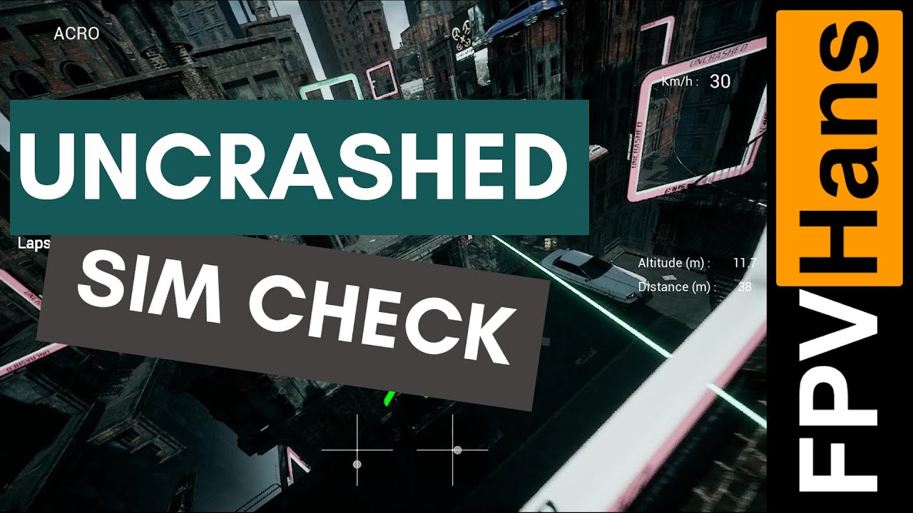 FPV Simulator Check - UNCRASHED