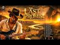 THE LAST PROMISE | Deep Love Songs 2026 | Country Blues & Guitar Ballads