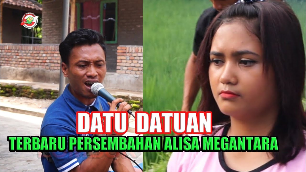TEMBANG TERBARU PERSEMBAHAN ALISA MEGANTARA "DATU DATUAN"