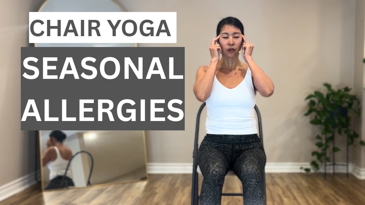 Sinus and Allergy Relief 15-Minute Chair Yoga