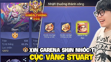 VUX GỌI ĐIỆN GARENA XIN SKIN NGỘ KHÔNG NHÓC TÌ BÁ ĐẠO VÀ STUART CỤC VÀNG LEO RANK CHIẾN TƯỚNG
