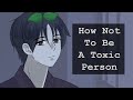 Self check how to not be a toxic person