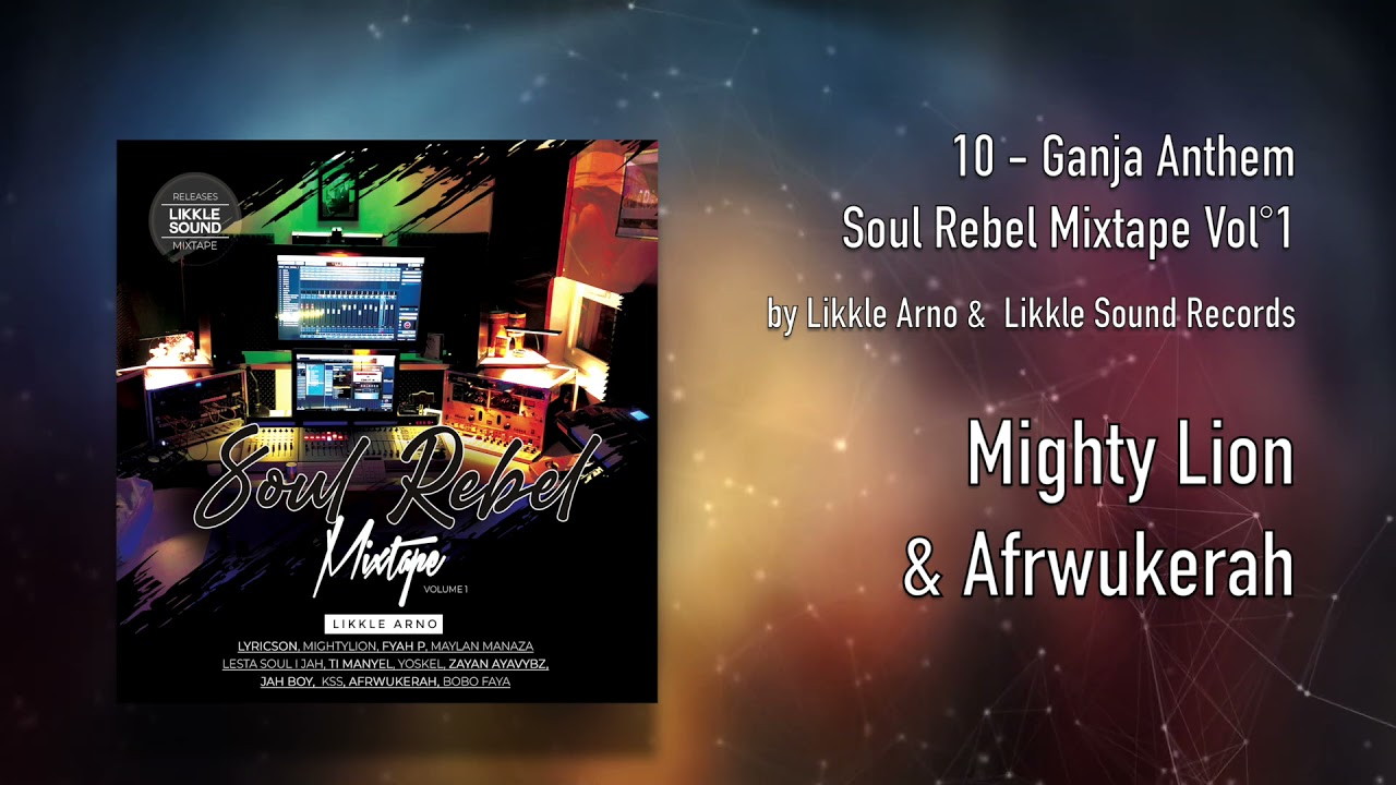 10 - Likkle Arno - Ganja Anthem feat Mighty Lion & Afrwukerah / 