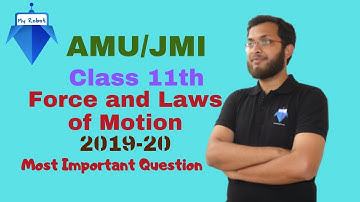 Physics | Force and Laws of Motion | (AMU/JMI) | Class 11th. | #myteachingrobot #physics