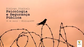 Diálogo Digital sobre Psicologia e Segurança Pública