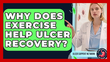 Why Does Exercise Help Ulcer Recovery? - Ulcer Support Network