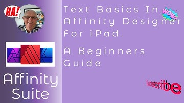 Text Basics In Affinity Designer For iPad. A Beginners Guide