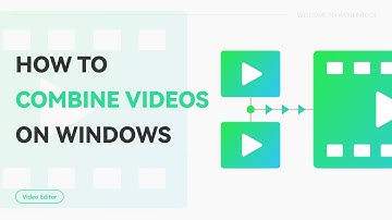 How to Combine Videos On Windows | WorkinTool VidClipper