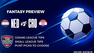 NED vs CRO Fantasy Team | Netherlands vs Croatia Fantasy Team | Fantasy Tips, Teams and Prediction