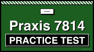 Praxis 7814 Practice Test | Elementary Education: Science—CKT (7814) | Free Sample 2026