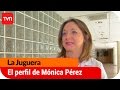 La Juguera  |  Lo que no conoces de Mónica Pérez