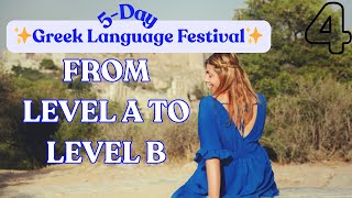 How to go from Level A to Level B in Greek  ~Greek Language Festival🥳