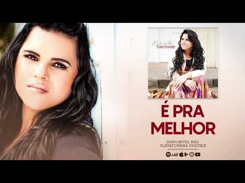 Eliane Fernandes - É Pra Melhor | CD É Pra Melhor