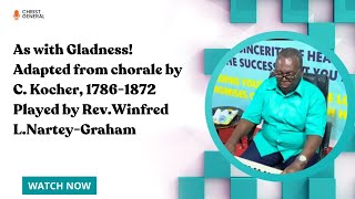 As With Gladness Adapted From Chorale By C Kocher 17861872 Played By Rev Wl Narteygraham