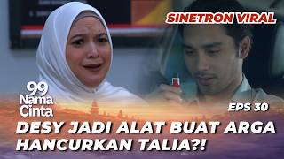 99 NAMES OF LOVE EPS 30: TALIA'S MOTHER IS THREATENED OF LIFETIME IMPRISONMENT⁉️ -Dimas Anggara, ...