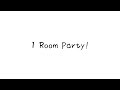 1 Room Party! feat.共音ミト, 闇音レンリ 【オリジナル曲】