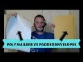 Shipping Envelopes for Ebay & Amazon Sellers. Padded vs Poly Mailers