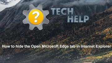 How to hide the Open Microsoft Edge tab in Internet Explorer