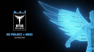 KB Project feat Nikki - Superstar (Official Audio Video)