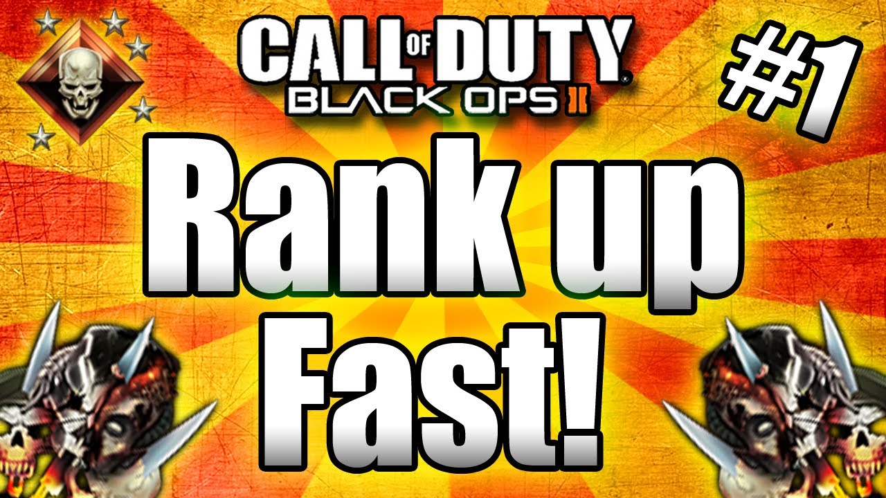 ★Black Ops 2: RANK UP FAST - Easy Tips! (Call of Duty BO2 Multiplayer) Part #1