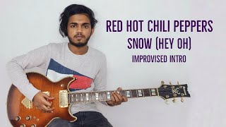 Red Hot Chili Peppers - Snow (Hey Oh) - Improvised Guitar Intro
