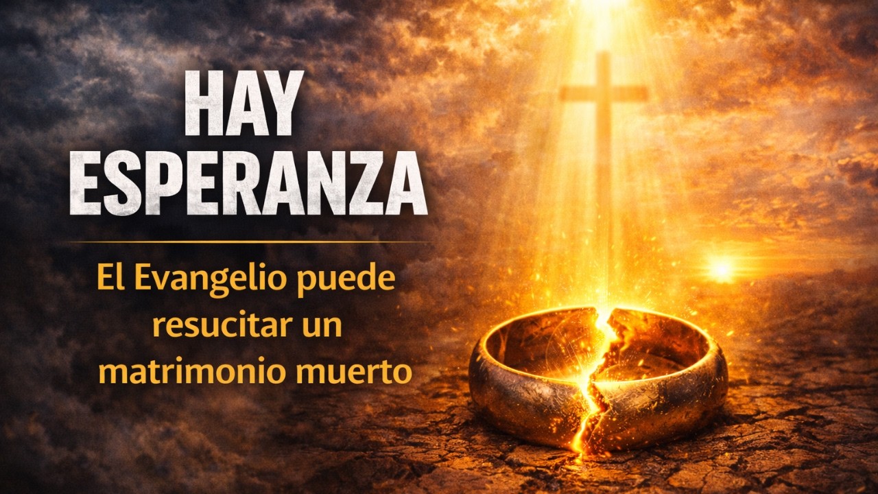 Dios puede resucitar tu matrimonio por medio del poder y la justicia del Evangelio.