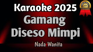 Download Lagu Gamang Diseso Mimpi || Karaoke Minang Nada Wanita Versi Terbaru HD MP3