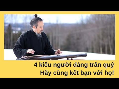 4 kiểu người đáng trân quý, hãy cùng kết bạn với họ - Nguyện Ước