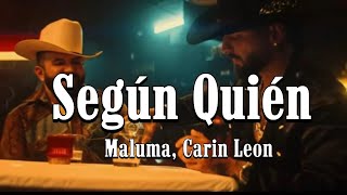 Maluma, Carin Leon - Según Quién (Letra)