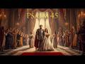 (Heavy Metal) Psalms 45 - The Glories of the Messiah and His Bride