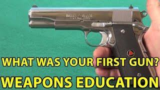 What Was Your 1st Semi-Auto Pistol?- First Shotgun? -Revolver? WeaponsEducation