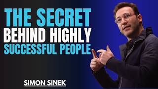 The Secret Behind Highly Successful People || Best Motivational Speech By Simon Sinek