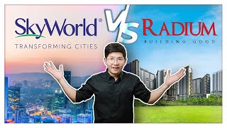SkyWorld 跟Radium 都是房地产开发？到底一样...还是有什么大不同?! 【乐学成长空间 - LXInvest】