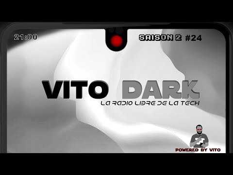 Vito Dark S2 #24 : La Radio Libre De La Tech