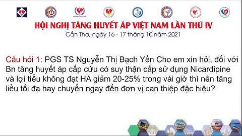 Bệnh nhân tăng huyết áp cấp cứu có suy thận cấp cần sử dụng Nicardipine và lợi tiểu không đạt HA